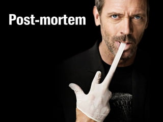 Pоst-mortem 
 