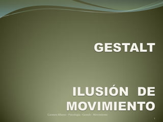 Carmen Albano - Psicología - Gestalt - Movimiento 
1  