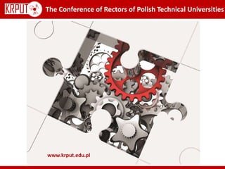 The Conference of Rectors of Polish Technical Universities
FIELDS OF STUDY
www.krput.edu.pl
 