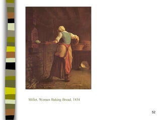 52 
Millet, Woman Baking Bread, 1854  