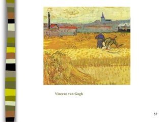 57 
Vincent van Gogh  