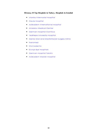 Πίνακας 10 Top Hospitals in Turkey, Hospitals in Istanbul 
42 
 