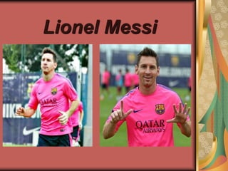 Lionel Messi 
 
