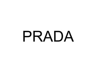 PRADA 
 