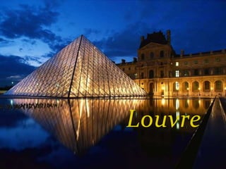 Louvre 
 