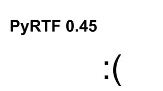 PyRTF 0.45
:(
 