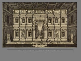 Αντρέα Παλάντιο, 1508-1580 θέατρο Ολίμπικο, 1580, εσωτερική όψη, Βενετία.  