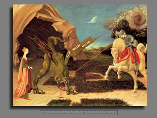 Πάολο Ουτσέλο 1397-1475 Ο Άγιος Γεώργιος και ο δράκος, 1456  