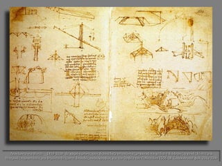 Λεονάρντο ντα Βίντσι 1459-1519 Σε καιρό ειρήνης τους διασκέδαζε επινοώντας μηχανικά παιχνίδια η διάφορες τεχνικές λύσεις για θεατρικές παραστάσεις για δημόσια θεάματα. Σπουδές σκηνογραφίας για τον Ορφέα του Πολιτσιάνο 1506-08 Codex Arudel φυλ. 231v-224r  