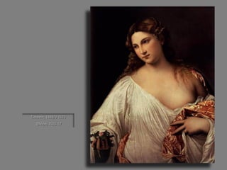 Τισιανός 1488/9-1576 Φλόρα, 1515-17  