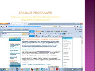 http://ec.europa.eu/education/lifelong-learning-
programme/erasmus_en.htm
 