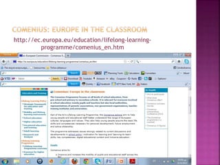 http://ec.europa.eu/education/lifelong-learning-
programme/comenius_en.htm
 