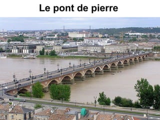 Le pont de pierre
 