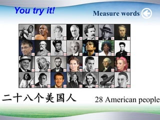 Measure words
28 American people
You try it!
ʮ˸
 