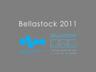 Bellastock 2011
 