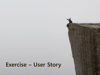 Exercise – User Story
 