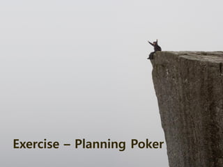 Exercise – Planning Poker
 