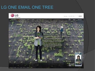 LG ONE EMAIL ONE TREE
 