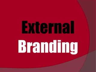 External
Branding
 
