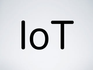 IoT
 