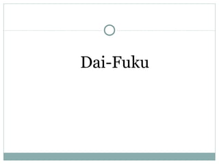 Dai-Fuku
 