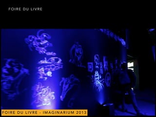 F O I R E D U L I V R E
F O I R E D U L I V R E - I M A G I N A R I U M 2 0 1 3
 