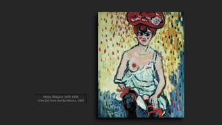 Μορίς Βλαμένκ 1876-1958
«The Girl from the Rat Mort», 1905
 