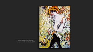 Μορίς Βλαμένκ 1876-1958
«La danseuse du Rat Mort», 1906
 