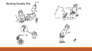 Beating Sneaky Poo
 