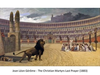 Jean Léon Gérôme - The Christian Martyrs Last Prayer (1883)
 
