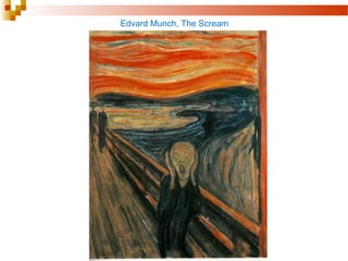 Edvard Munch, The Scream
 