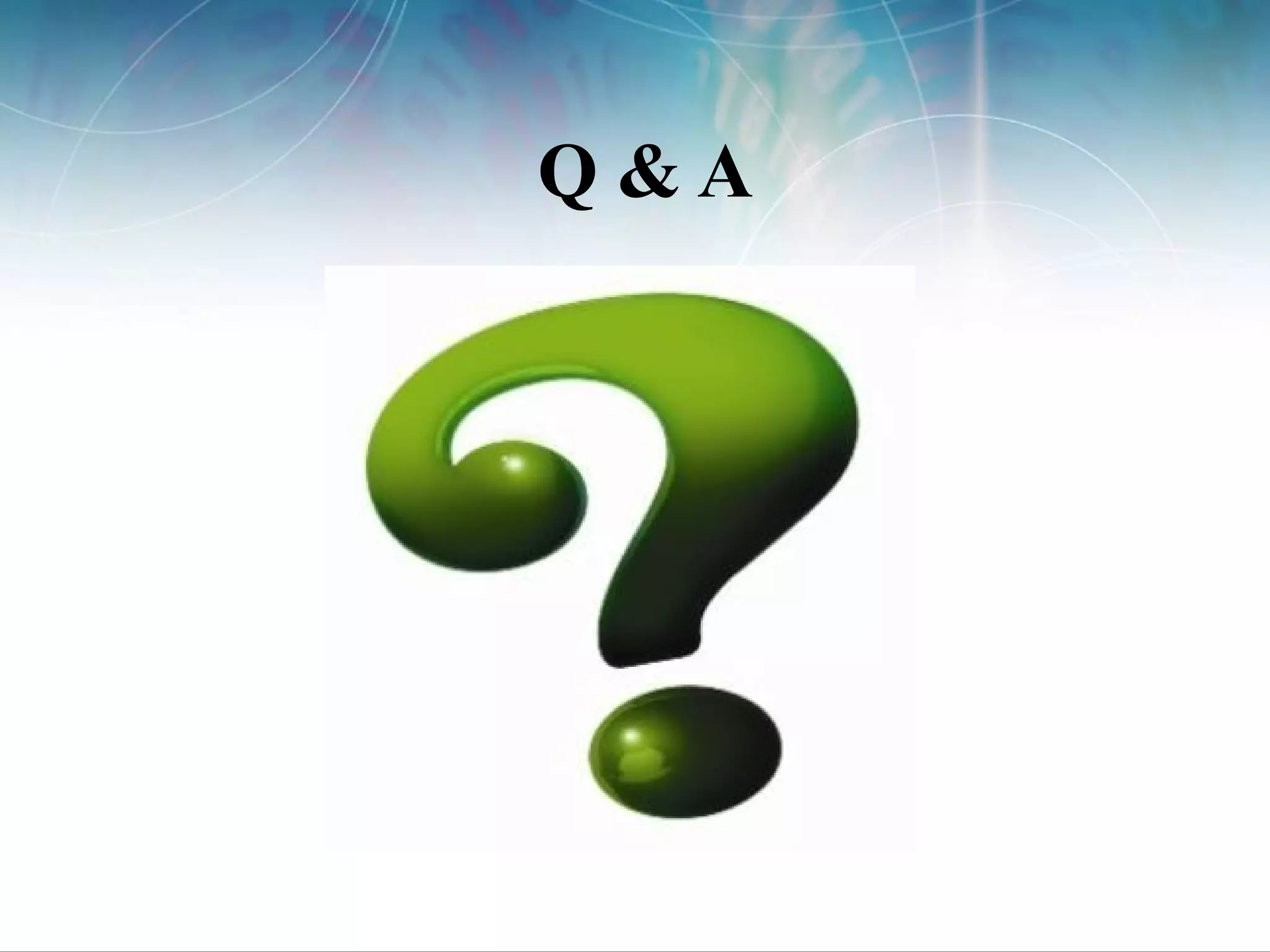 Q & A
 