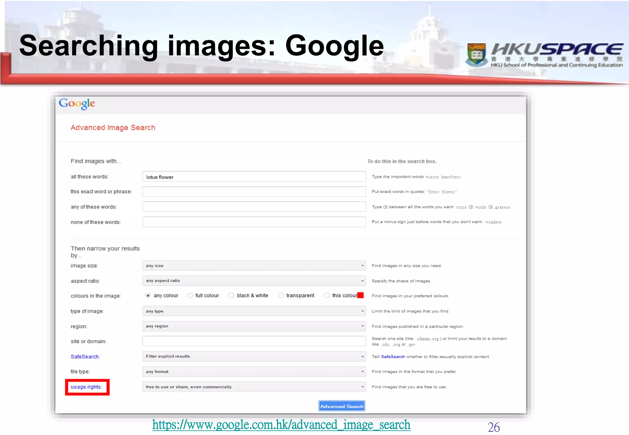 26
Searching images: Google
https://www.google.com.hk/advanced_image_search
 
