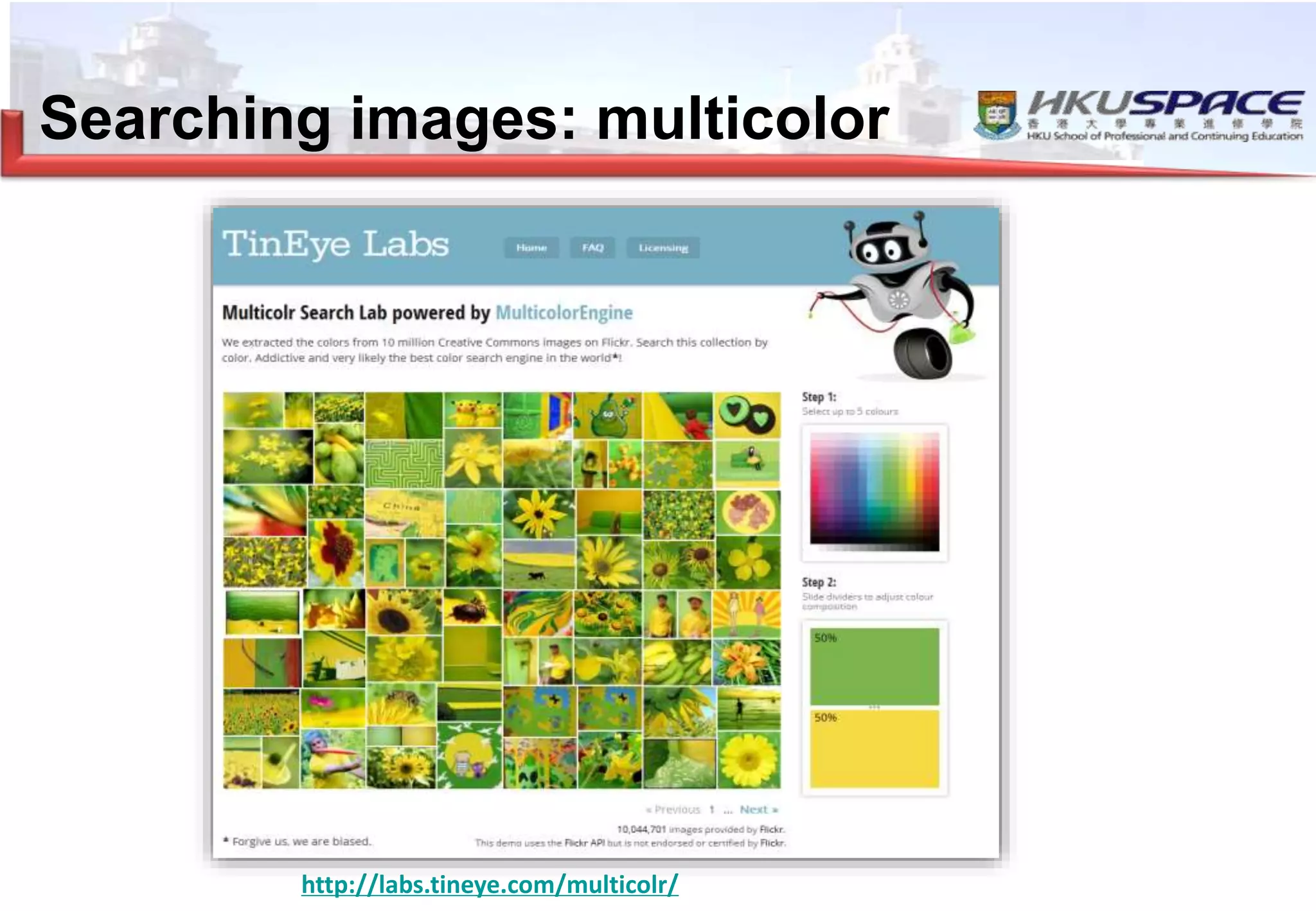 Searching images: multicolor
http://labs.tineye.com/multicolr/
 