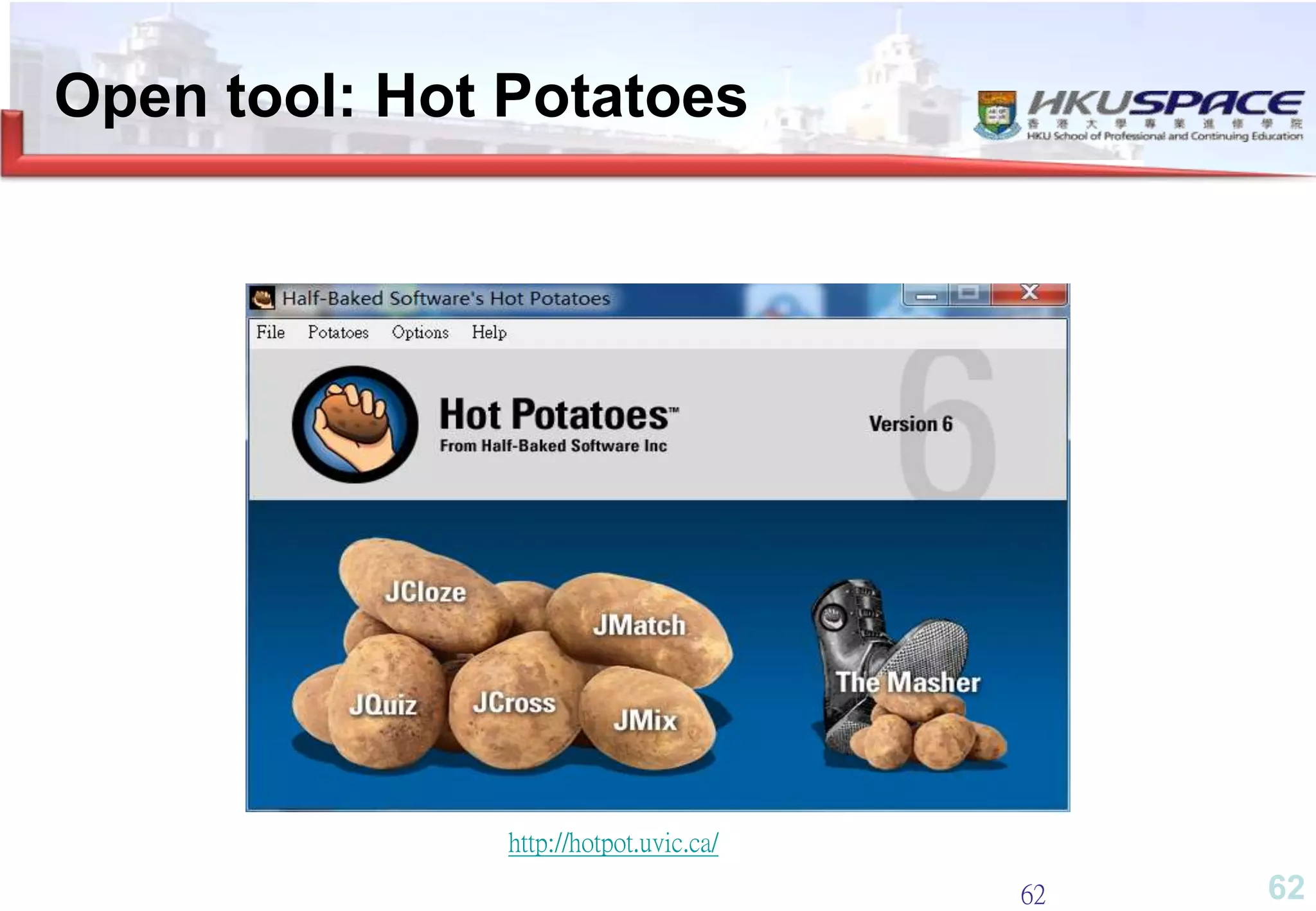 6262
Open tool: Hot Potatoes
http://hotpot.uvic.ca/
 