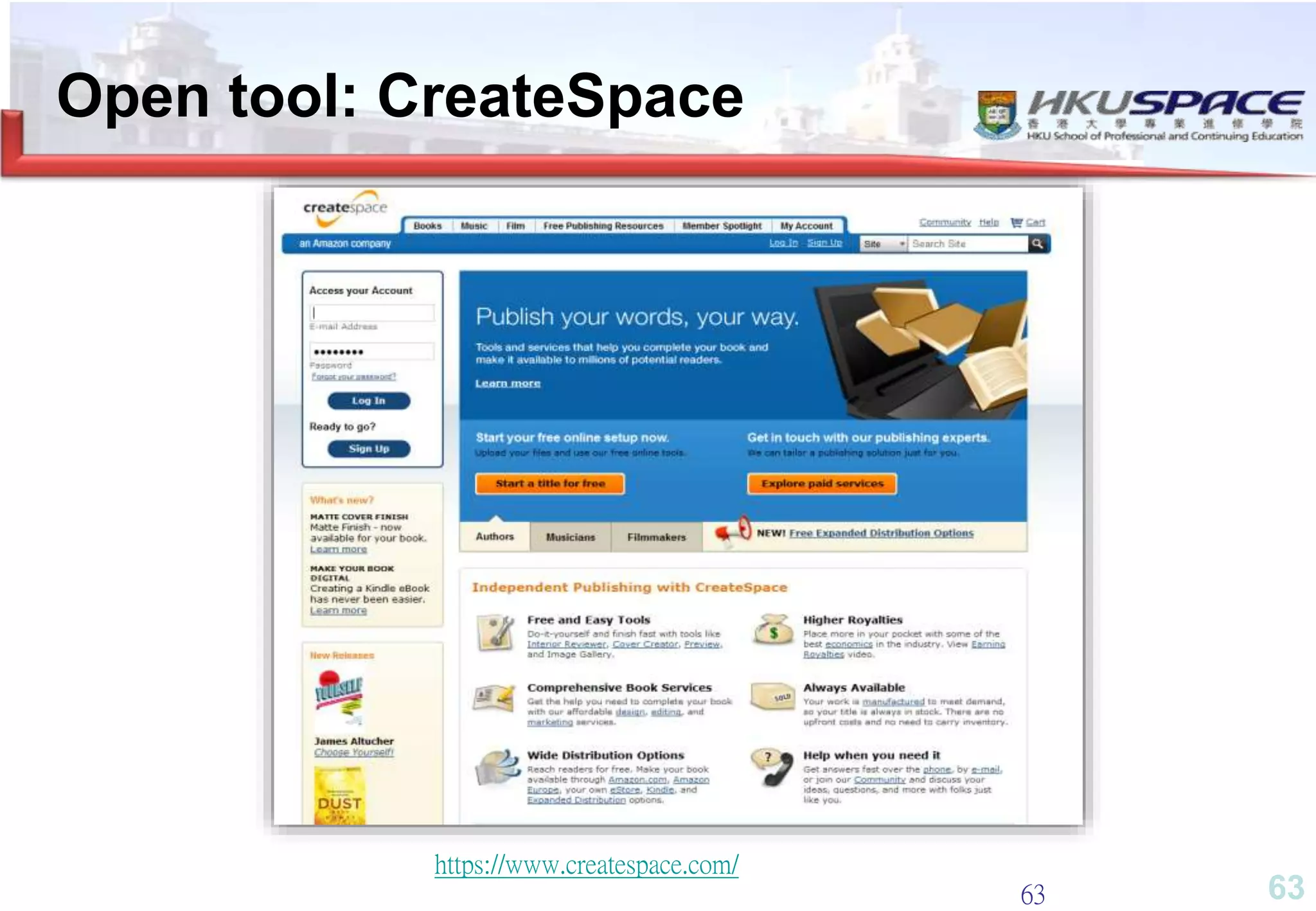 6363
https://www.createspace.com/
Open tool: CreateSpace
 