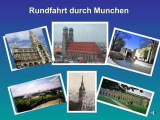 Rundfahrt durch Munchen
 