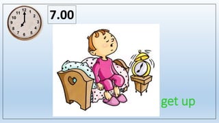 get up
7.00