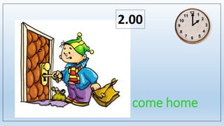 come home
2.00
 
