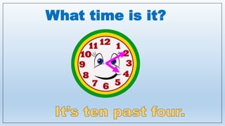 What time is it?