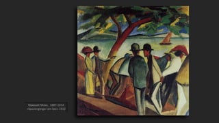 Όγκουστ Μάκε, 1887-1914
«Spaziergänger am See» 1912
 