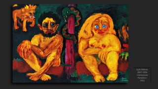 Εμίλ Νόλντε
1867-1956
«Verlorenes
Paradies»
1921
 