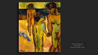 Καρλ Σμιτ-Ρότλουφ
1874-1930
«Nach dem Bade», 1926
 