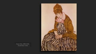 Έγκον Σίλε, 1890-1918
«Έντιθ Σίλε» 1915
 