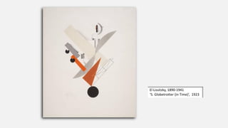 El Lissitzky, 1890-1941
‘5. Globetrotter (in Time)’, 1923
 