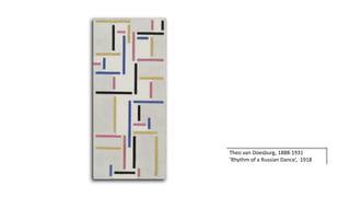 Theo van Doesburg, 1888-1931
‘Rhythm of a Russian Dance’, 1918
 