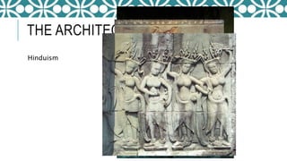 THE ARCHITECTURE & RELIGION
Hinduism
 