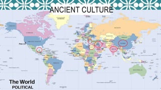 ANCIENT CULTURE
 