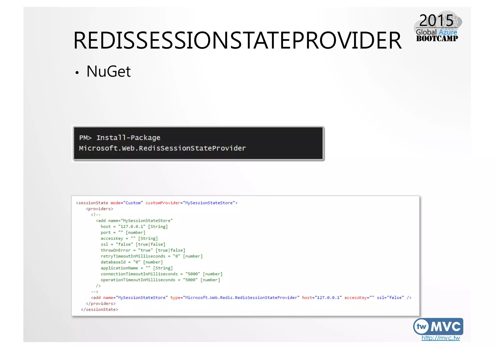 http://mvc.tw
REDISSESSIONSTATEPROVIDER
• NuGet
• web.config
 