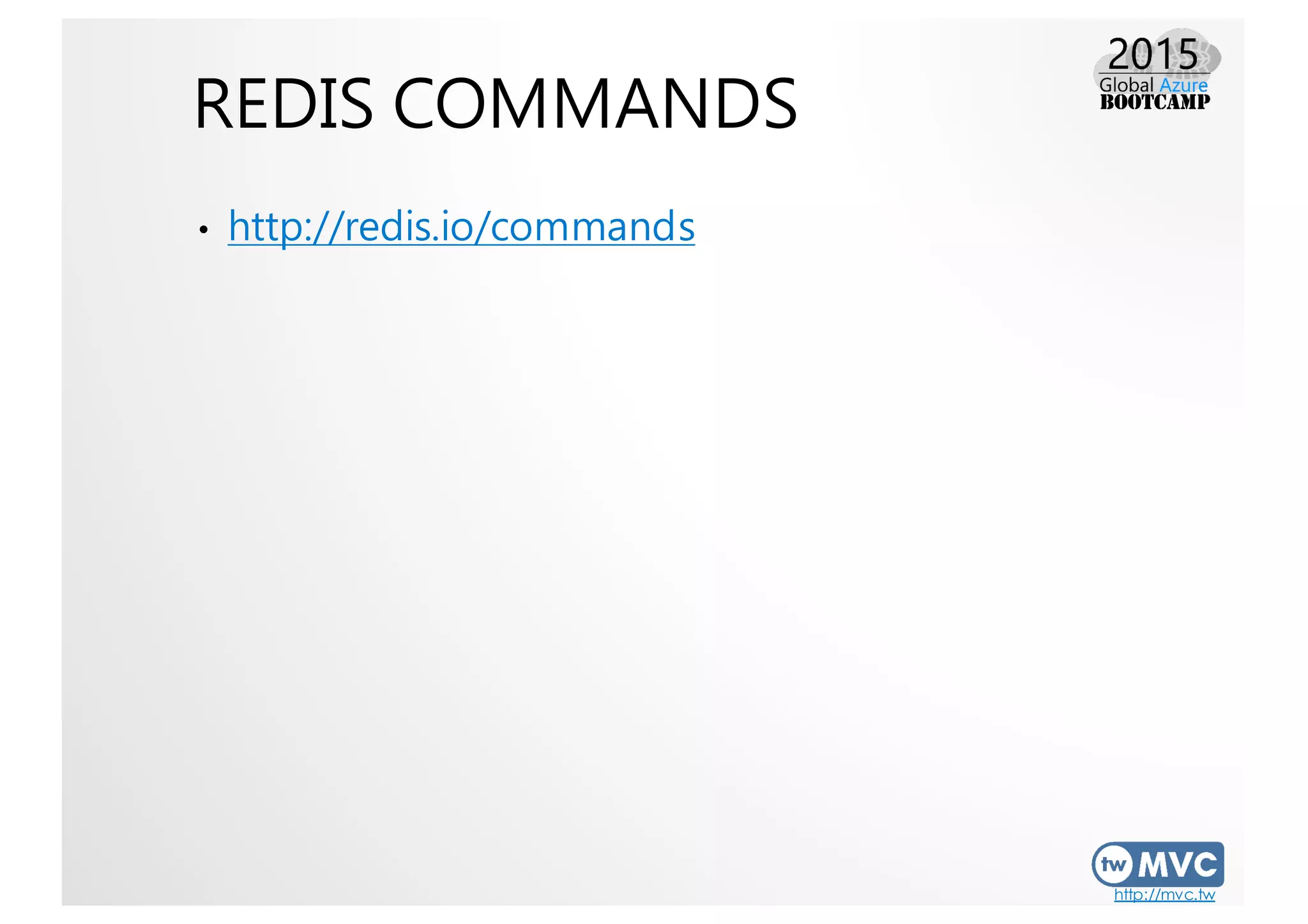 http://mvc.tw
REDIS COMMANDS
• http://redis.io/commands
 